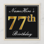 [ Thumbnail: Elegant, Black, Faux Gold 77th Birthday + Name Invitation ]
