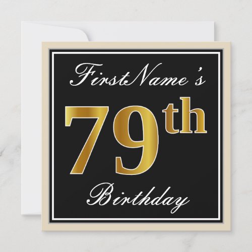 Elegant Black Faux Gold 79th Birthday  Name Invitation