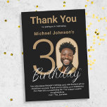Elegant Black Gold 30th Birthday  Thank You Card<br><div class="desc">Elegant Black Gold 30th Birthday Thank You Card. Elevate your milestone celebration with a Thank You card design that epitomizes understated elegance and chic minimalism. Our black and gold theme exudes sophistication, creating a refined atmosphere for your special day. The custom photo feature adds a personalized touch, ensuring that each...</div>