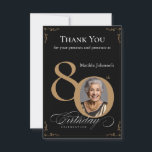 Elegant Black Gold Photo 80th Birthday Party Thank You Card<br><div class="desc">Elegant Black Gold Photo 80th Birthday Party Thank You Card. An elegantly designed special birthday celebration invitation,  featuring a custom photo of birthday person and script calligraphy with vintage flourish elements. Simple enough to fit a variety of themes and colors!
Need help? Simply contact me!</div>