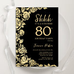 Elegant Black Gold Roses Surprise 80th Birthday Invitation<br><div class="desc">Black Gold Floral Surprise 80th Birthday Party Invitation. Elegant design featuring roses,  faux gold foil and typography script font. Trendy invite card perfect for a stylish female bday celebration. Can be customized to any age. Printed Zazzle invitations or instant download digital printable template.</div>