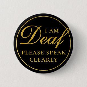 Elegant Black Gold Script Speak Clearly Deaf Button