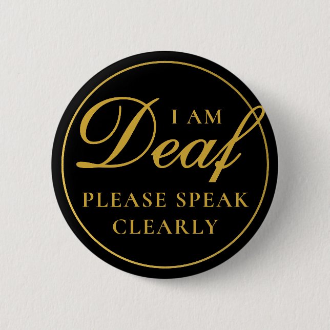Elegant Black Gold Script Speak Clearly Deaf Button (Front)