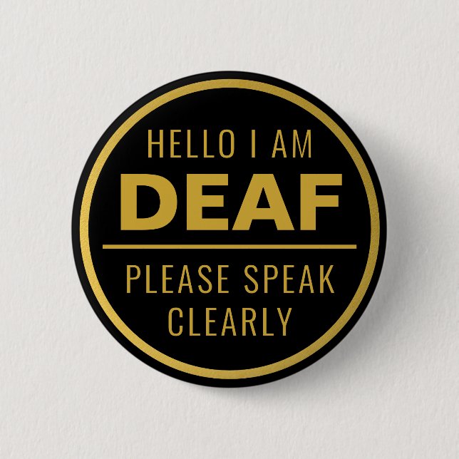 Elegant Black Gold Speak Clearly Deaf Button (Front)
