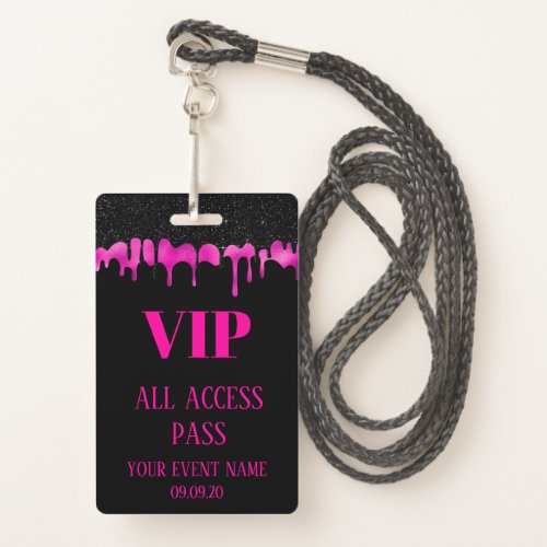 Elegant Black Hot Pink Dripping VIP Access Event  Badge