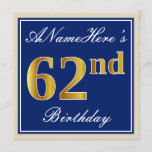 [ Thumbnail: Elegant, Blue, Faux Gold 62nd Birthday + Name Invitation ]