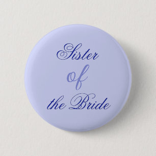 Elegant Blue Sister of the Bride Button