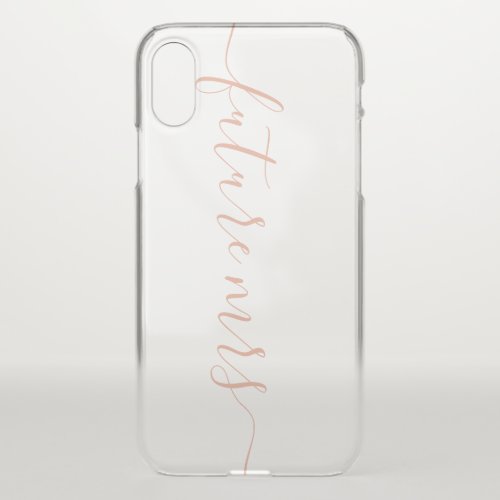 Elegant Blush Calligraphy Script Future Mrs Clear iPhone X Case