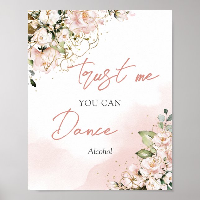 Elegant blush floral gold trust me you can dance poster (Front)