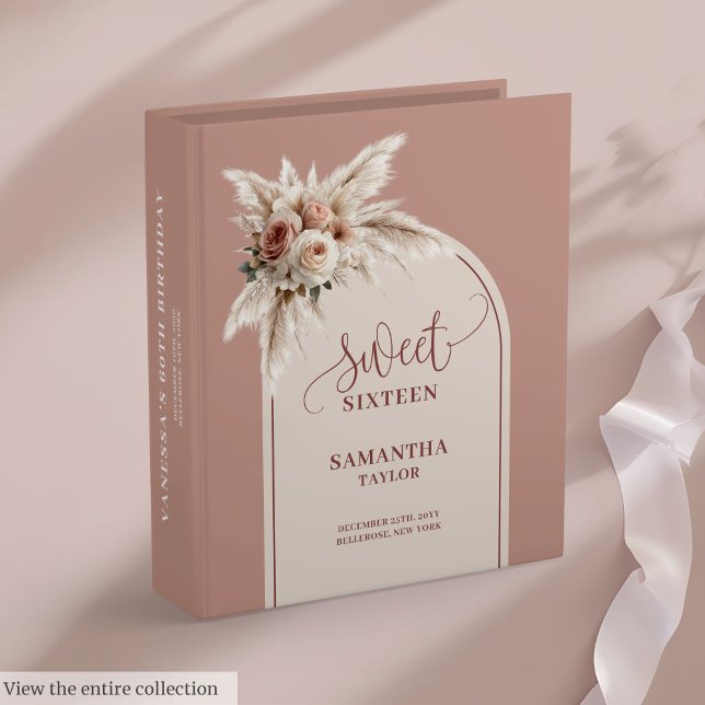 Elegant Boho Arch Dusty Rose Pampas Floral Sixteen 3 Ring Binder (Elegant Boho Arch Dusty Rose Pampas Floral Sweet Sixteen)