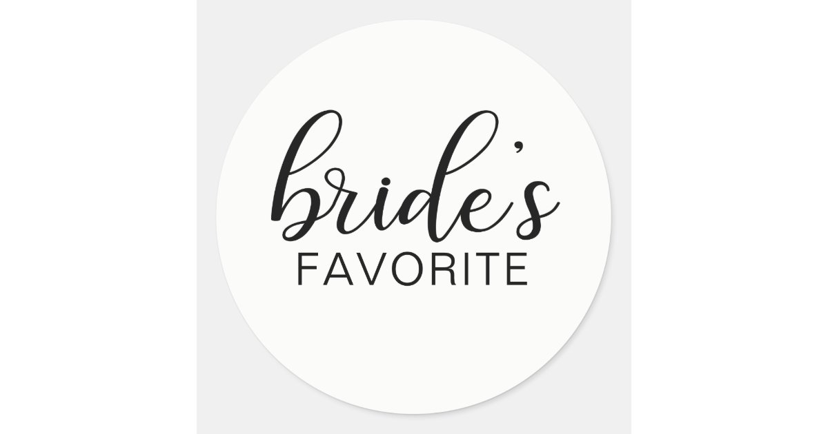 Elegant BRIDE's FAVORITE Wedding Gift Favors Classic Round Sticker | Zazzle