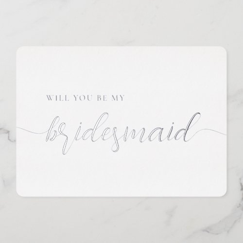 Elegant Bridesmaid Proposal Minimalist Silver Foil Foil Invitation