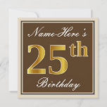 [ Thumbnail: Elegant, Brown, Faux Gold 25th Birthday + Name Invitation ]