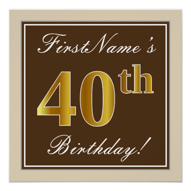 Elegant, Brown, Faux Gold 40th Birthday + Name Poster (Front)