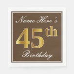 [ Thumbnail: Elegant Brown, Faux Gold 45th Birthday + Name Napkins ]