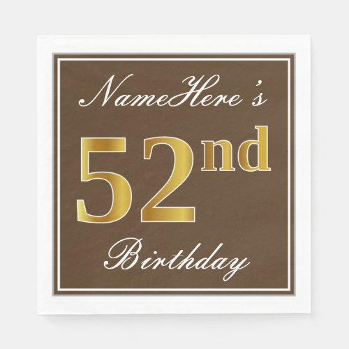 Elegant Brown Faux Gold 52nd Birthday  Name Napkins