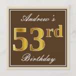 [ Thumbnail: Elegant, Brown, Faux Gold 53rd Birthday + Name Invitation ]