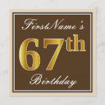 [ Thumbnail: Elegant, Brown, Faux Gold 67th Birthday + Name Invitation ]