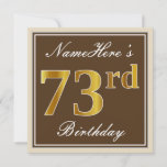 [ Thumbnail: Elegant, Brown, Faux Gold 73rd Birthday + Name Invitation ]
