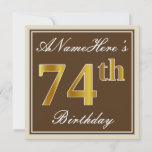 [ Thumbnail: Elegant, Brown, Faux Gold 74th Birthday + Name Invitation ]