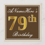 [ Thumbnail: Elegant, Brown, Faux Gold 79th Birthday + Name Invitation ]