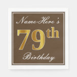[ Thumbnail: Elegant Brown, Faux Gold 79th Birthday + Name Napkins ]
