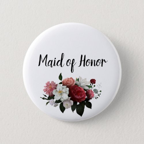 Elegant Burgundy and Pink Flowers  Maid of Honor Button