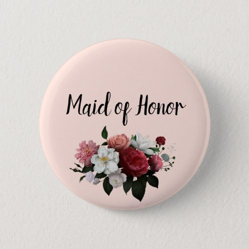 Elegant Burgundy and Pink Flowers Maid of Honor Button
