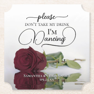 Elegant Burgundy Rose Don't Take My Drink Wedding Paper Coaster