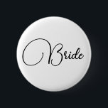 Elegant Calligraphy Bride Bachelorette Party Button<br><div class="desc">Elegant Chic Calligraphy Minimalist Bride Bachelorette Party custom button</div>