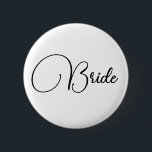Elegant Calligraphy Bride Bachelorette Party Button<br><div class="desc">Elegant Chic Calligraphy Minimalist Bride Bachelorette Party custom button</div>