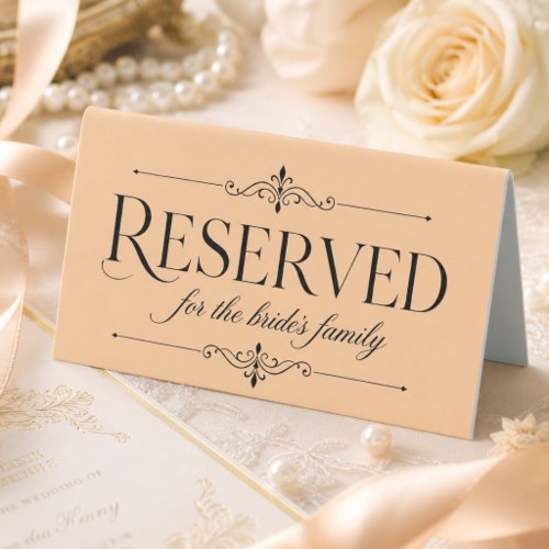 Elegant Calligraphy Elegant Bride Family Reserved  Table Tent