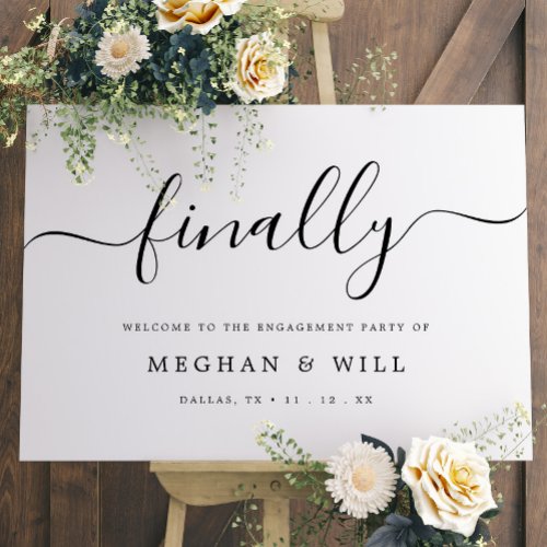 Elegant Calligraphy Finally Engagement Party Sign