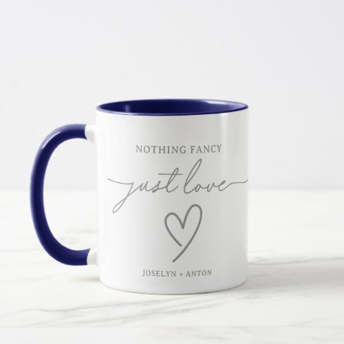 Elegant Calligraphy Gray Nothing Fancy Just Love Mug