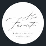 Elegant Calligraphy His Favorite Wedding Favor Classic Round Sticker<br><div class="desc">Make your wedding more elegant and memorable with these "His Favorite" Calligraphy Wedding Favors. These personalized stickers are the perfect addition to any wedding favor, candy basket, or treat bag. The elegant calligraphy design is perfect for an elegant and sophisticated wedding. Make your wedding party memorable with these personalized stickers....</div>