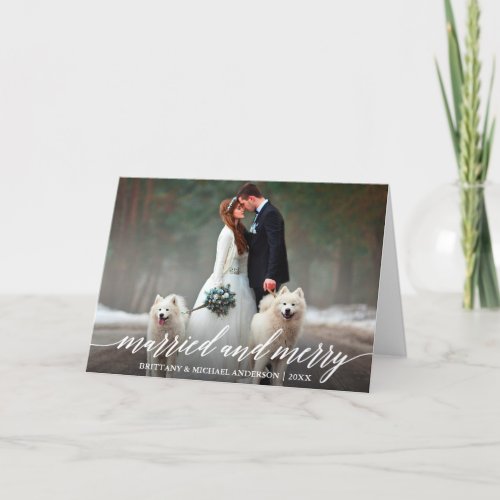Elegant Calligraphy Married and Merry Wedding Fold Holiday Card