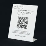 Elegant Calligraphy Script Honeymoon Fund QR Code  Pedestal Sign<br><div class="desc">Trendy and elegant design printed Contemporary Calligraphy Script Honeymoon Fund QR Code Pedestal Sign that can be customized with your text. Please click the "Customize it" button and use our design tool to modify this template. Check out the Graphic Art Design store for other products that match this design!</div>