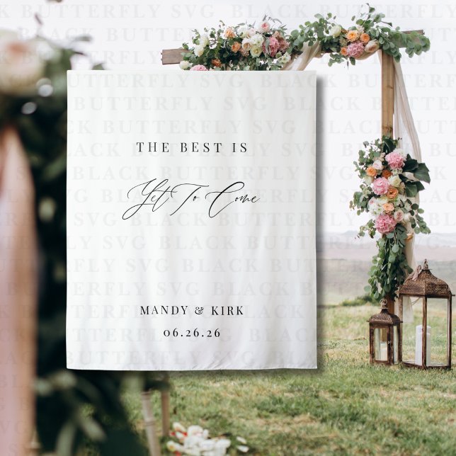 Elegant Calligraphy Wedding photo backdrop banner (Elegant Calligraphy the best is yet to come wedding backdrop banner)