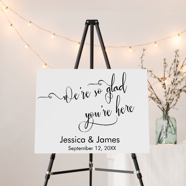 Elegant Calligraphy We're So Glad You're Here Foam Board (In Situ (Stand))