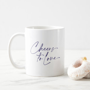 Elegant "Cheers to Love" Coffee Mug