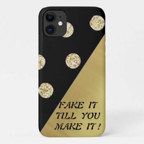 Elegant Chic Black Gold Dots_Motivational Message iPhone 11 Case