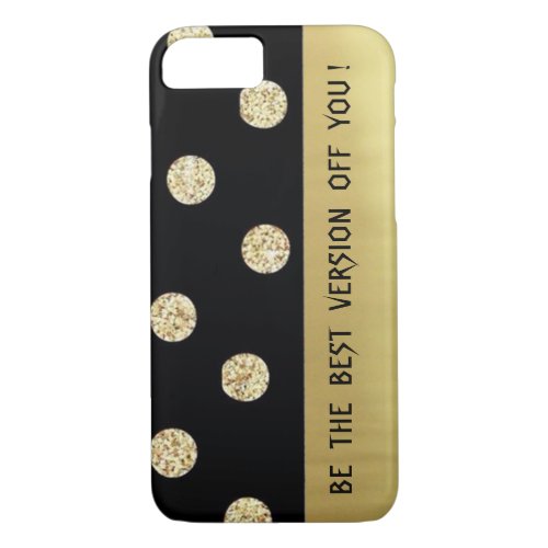 Elegant Chic Black Gold Dots_Motivational Message iPhone 87 Case