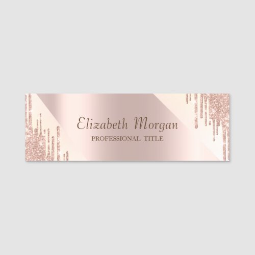 Elegant Cool Rose Gold Glitter Drips Name Tag