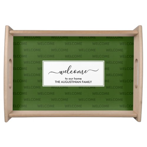 Elegant Dark Green Custom WELCOME TO OUR HOME Serving Tray