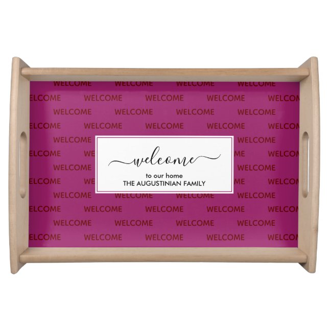 Elegant Deep Pink Custom WELCOME TO OUR HOME Serving Tray (Front)