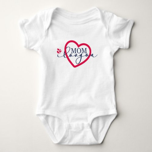 Elegant design Text Mom I Love You With Heart  Baby Bodysuit