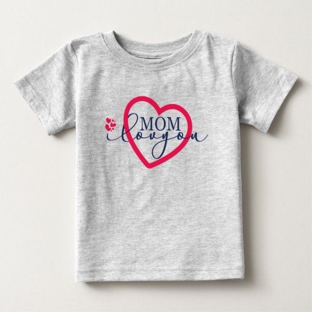 Elegant design Text Mom I Love You With Heart Baby T-Shirt (Front)