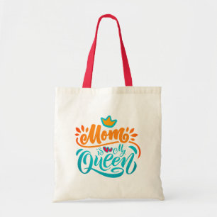 Elegant Design Typography Mom Is My Queen  Tote Bag