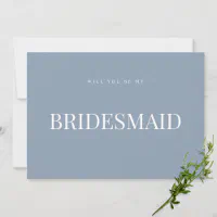 Dusty Blue Bridesmaid Proposal 
