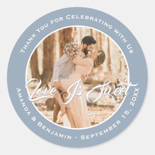 Elegant Dusty Blue Love Is Sweet Wedding Photo Classic Round Sticker